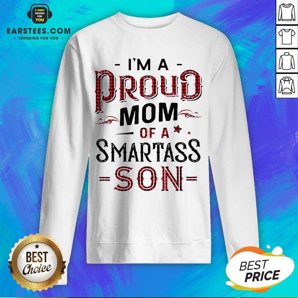 Awesome I’m A Proud Mom Of A Smartass Son Shirt - Image 5