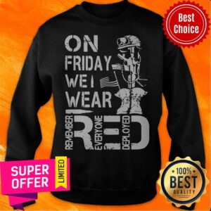 Alternative view of Nice On Friday We Wear Red Remember Everyone Deployed Shirt