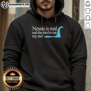 Alternative view of Funny Loch Ness Nessie Is Real And She Tried To Eat My Ass T-Shirt