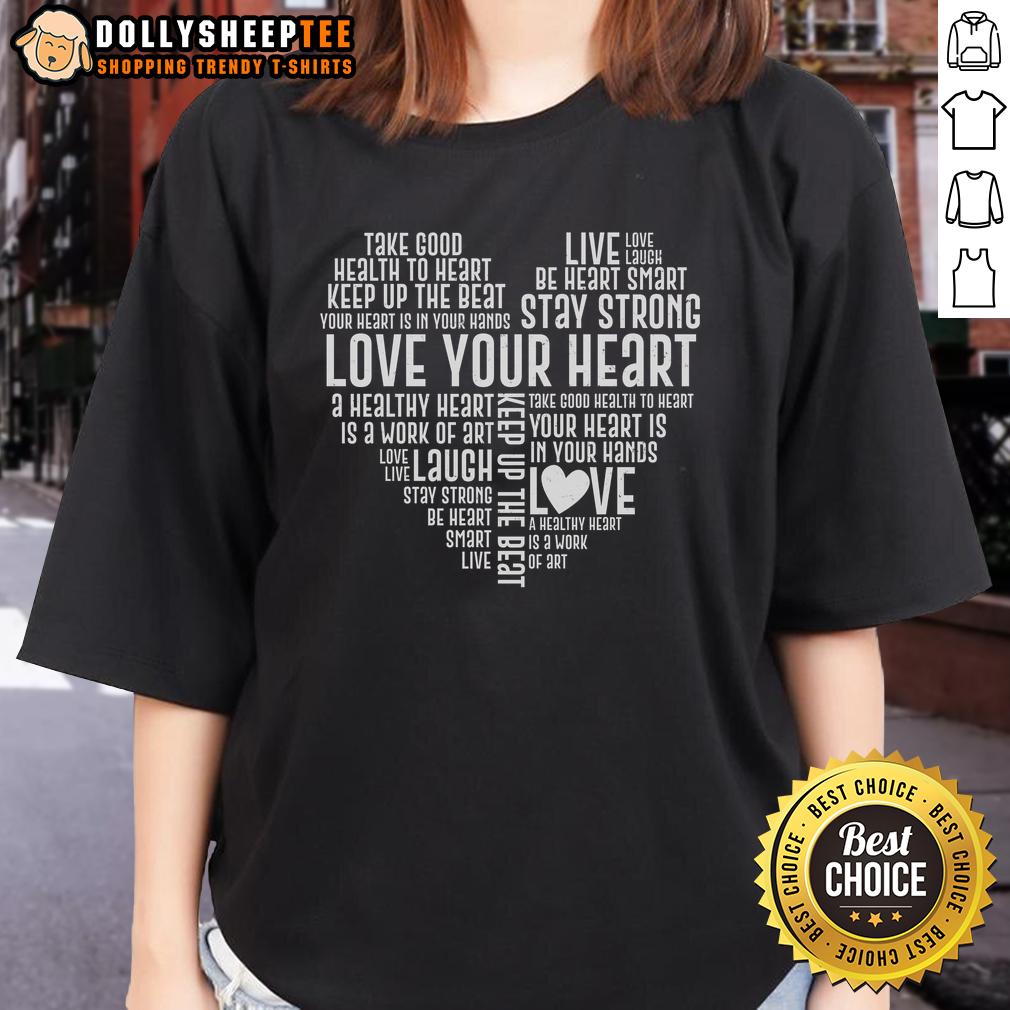 Good Heart Health Awareness Love Your Heart T-Shirt - Image 4