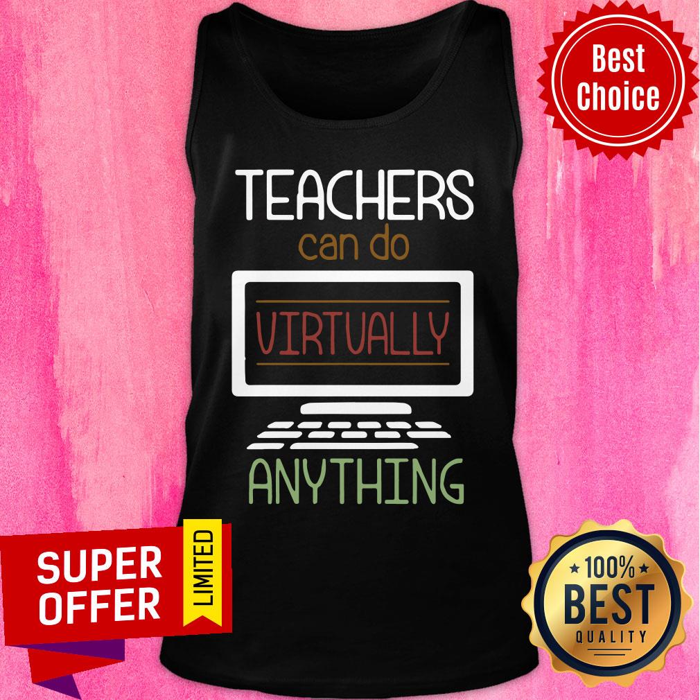 Top Teacher Can Do Virtually Anything Shirt - Image 3