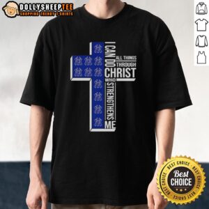Good New York Yankees I Can Do All Things Through Christ Who Strengthens Me Cross Christian T-Shirt