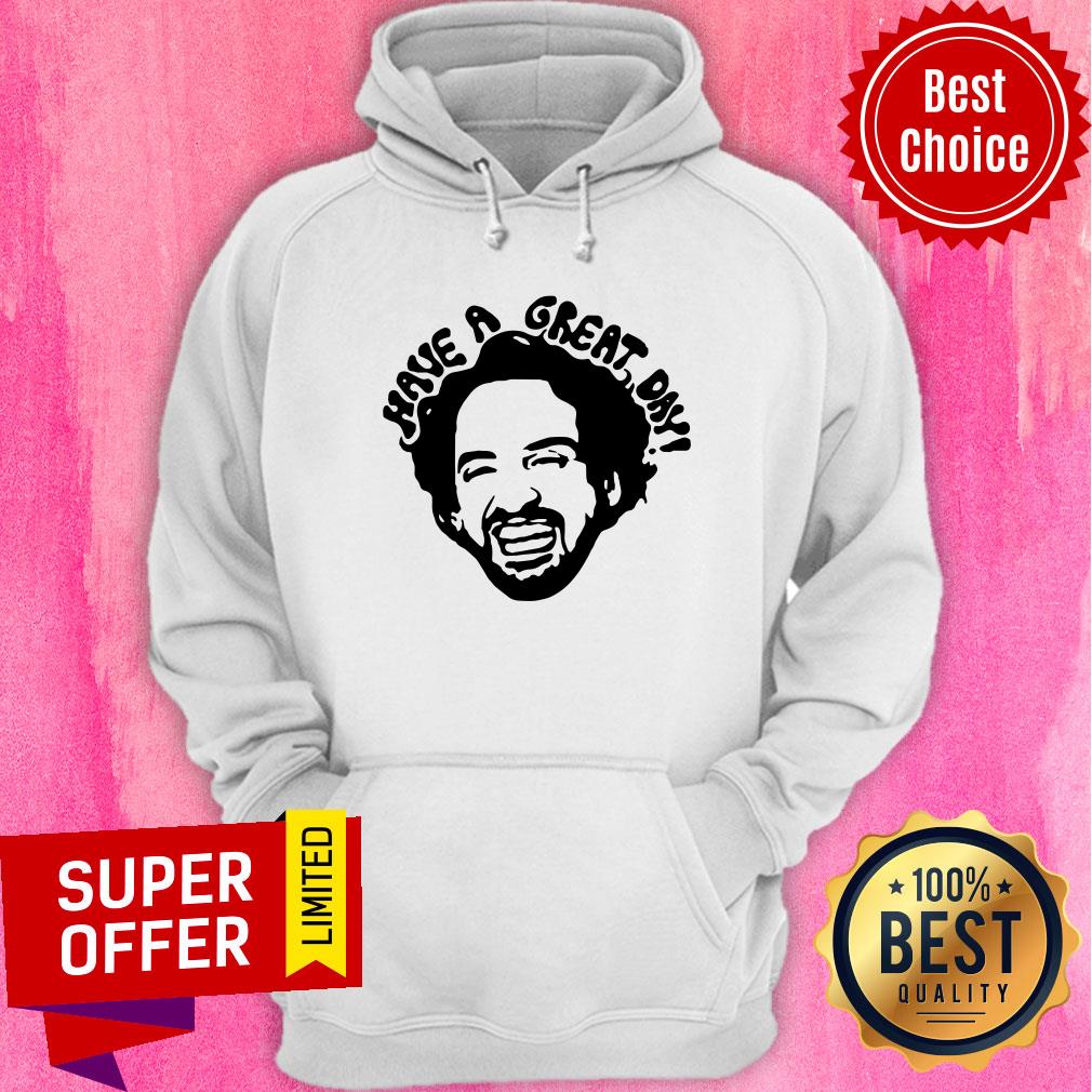 Joshua Starkman Have A Great Day Shirt - Image 5