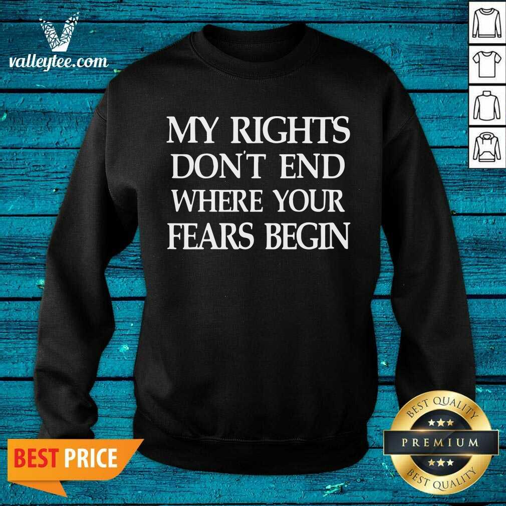 Lovely My Rights Don'T End Where Your Fears Begin Shirt - Image 2