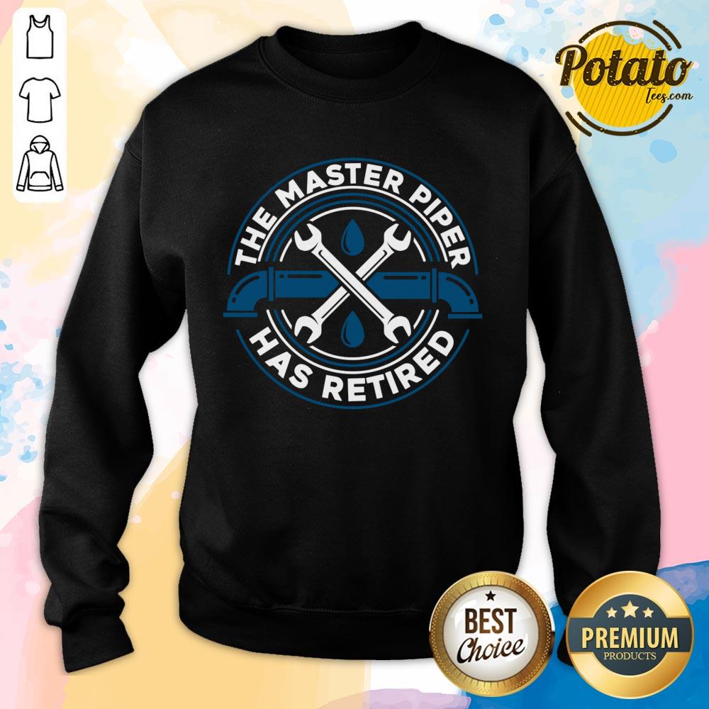 The Master Piper Has Retired Shirt - Image 3