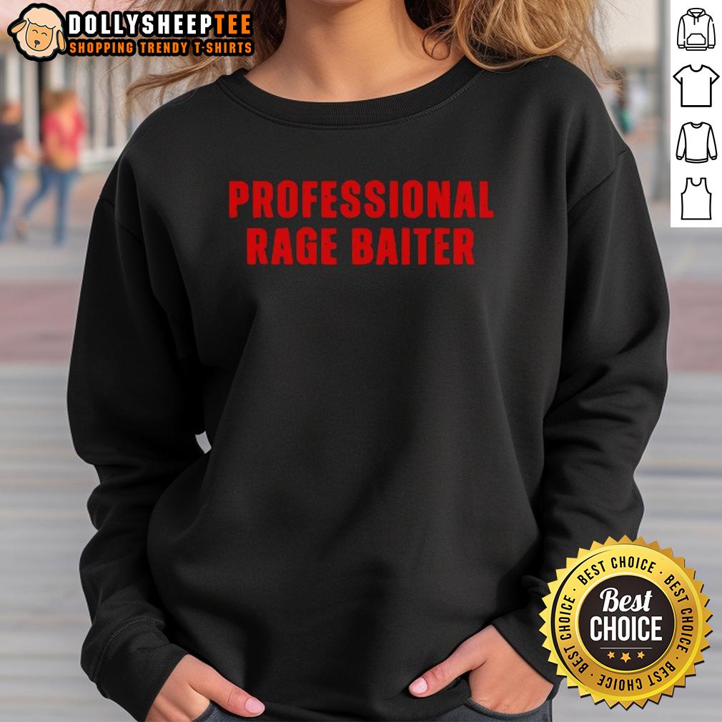 Hot Professional Rage Baiter T-Shirt - Image 5