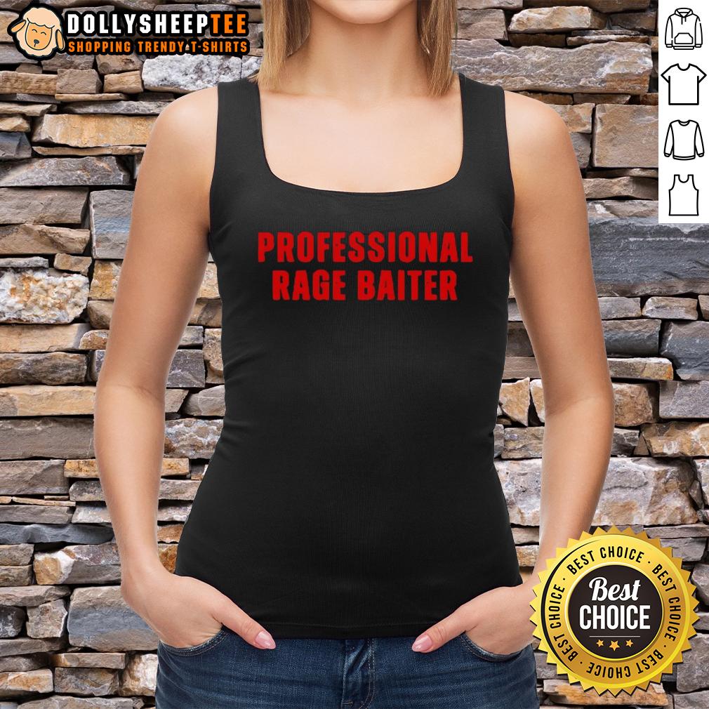 Hot Professional Rage Baiter T-Shirt - Image 4
