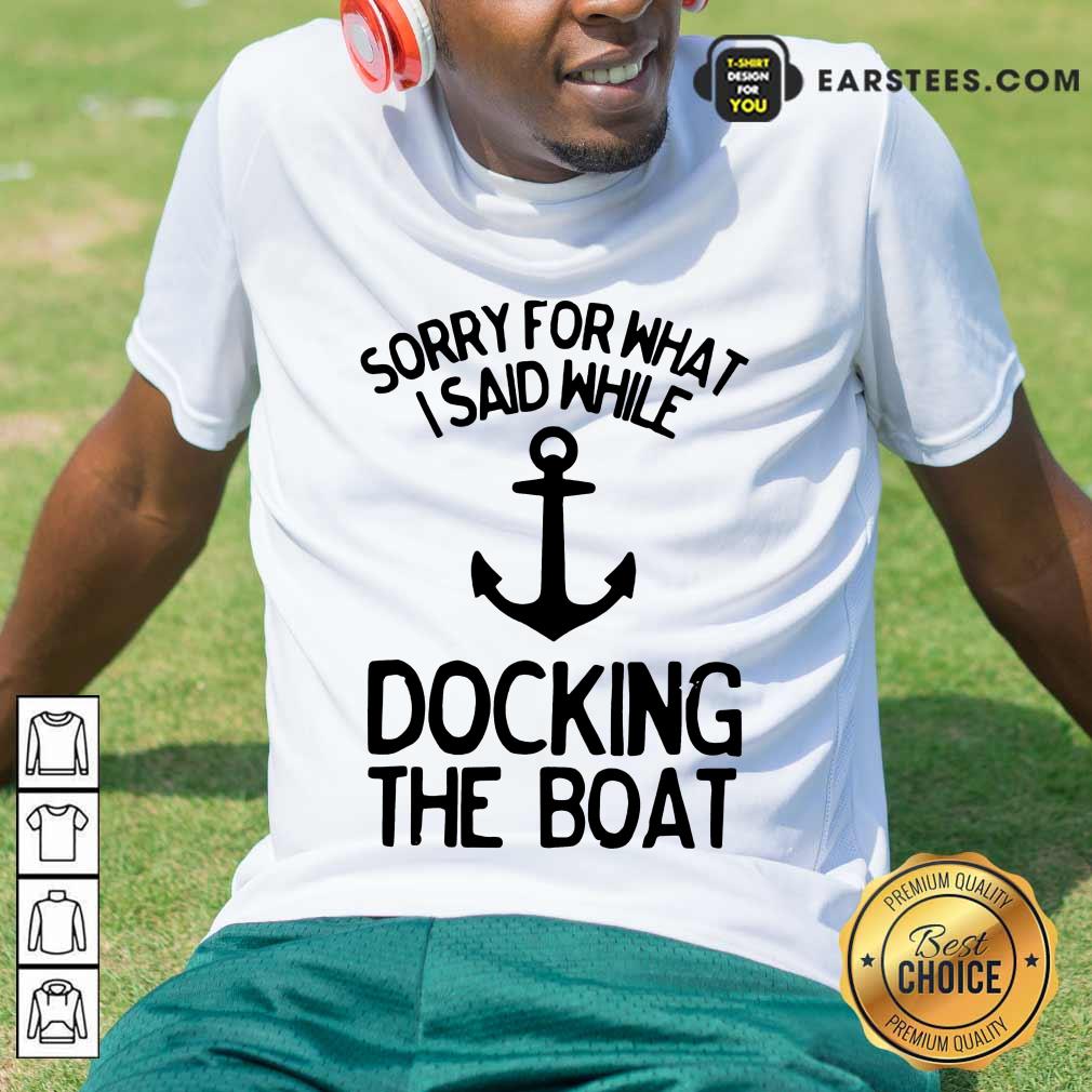 Top Docking The Boat Anchor Shirt