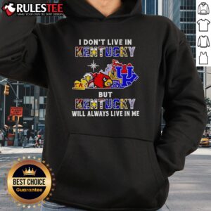 Alternative view of Official I Don't Live In Kentucky But Kentucky Will Always Live In Me Sport Teams T-Shirt