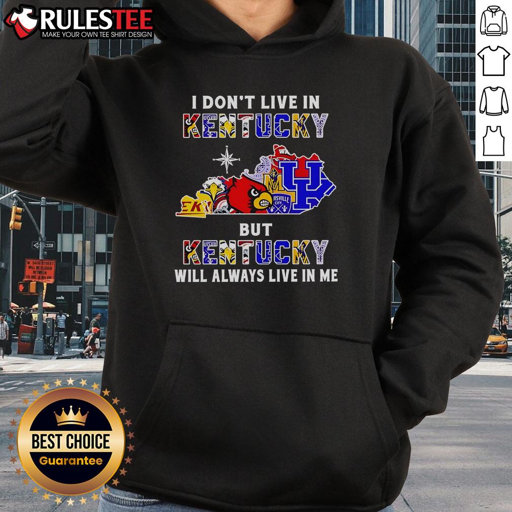 Official I Don't Live In Kentucky But Kentucky Will Always Live In Me Sport Teams T-Shirt - Image 2