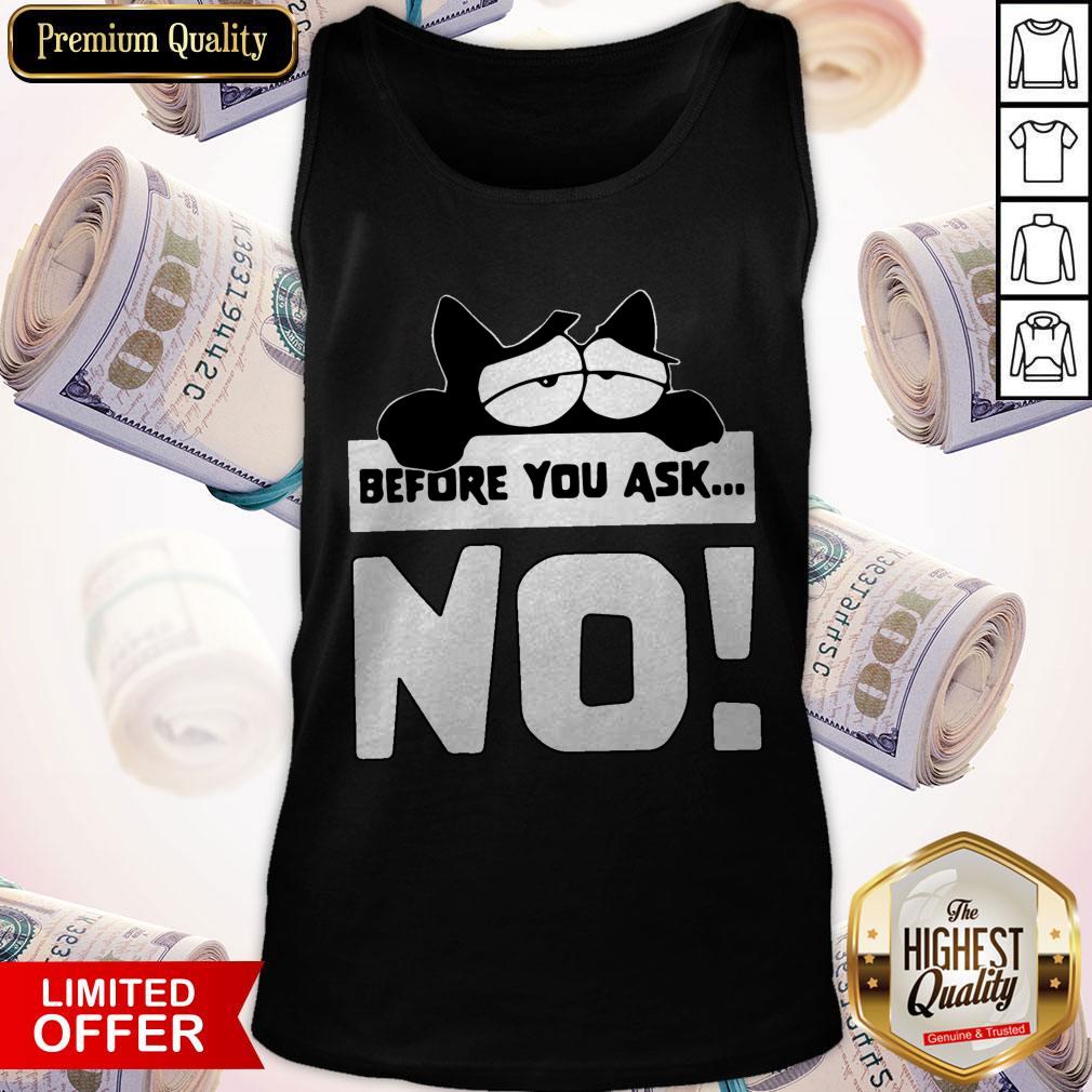 Awesome Before You Ask No Lazy Cat Lover Birthday Shirt - Image 3