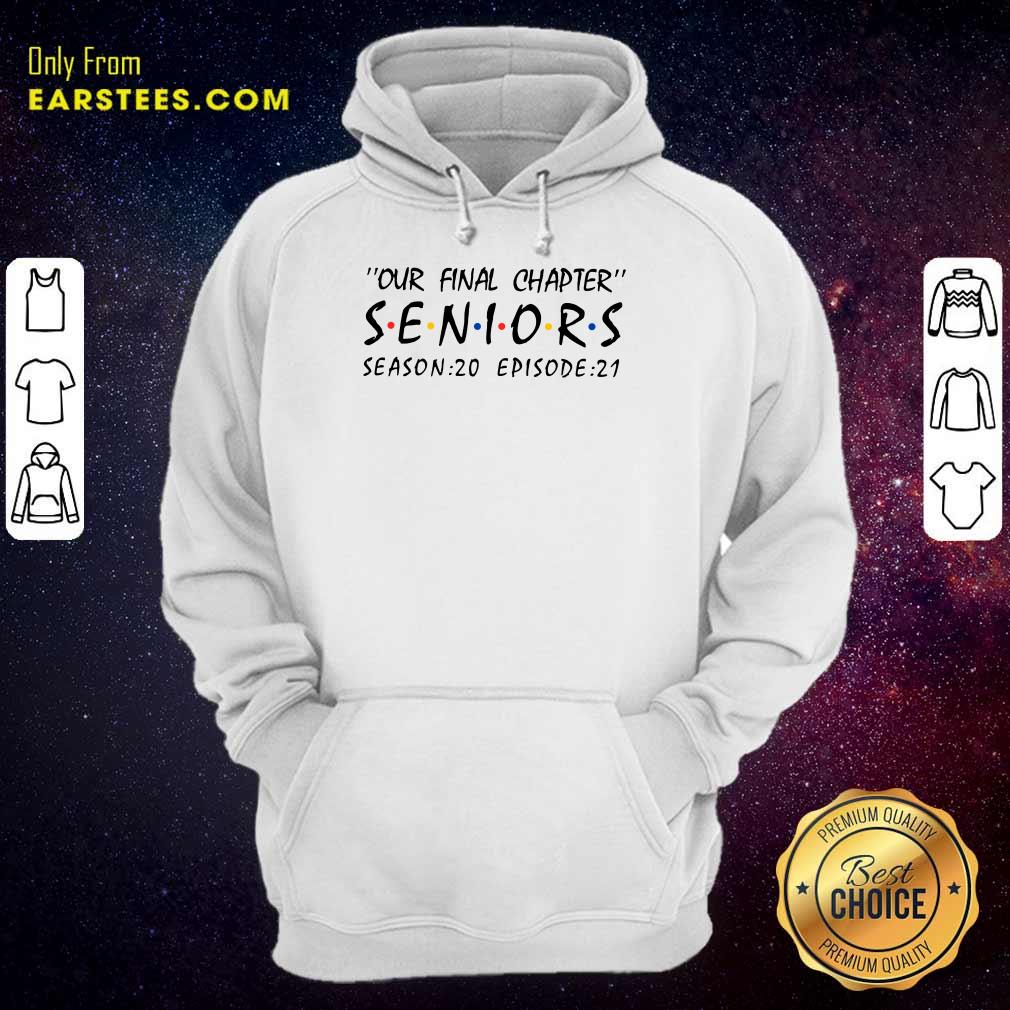 Funny Our Final Chapter Seniors Season 20 Episode 21 Shirt - Image 4