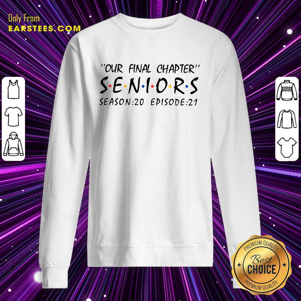 Funny Our Final Chapter Seniors Season 20 Episode 21 Shirt - Image 3