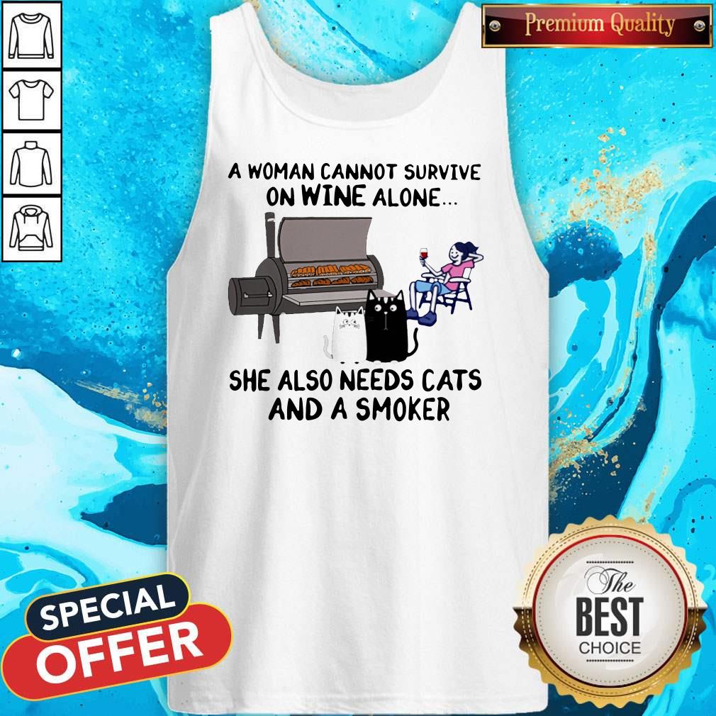 A Woman Cannot Survive On Wine Alone She Also Needs Cats And A Smoker Shirt - Image 3