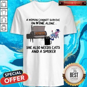 Alternative view of A Woman Cannot Survive On Wine Alone She Also Needs Cats And A Smoker Shirt