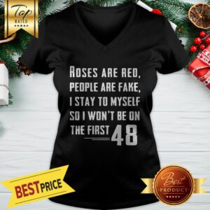Alternative view of Roses Are Red People Are Fake I Stay To Myself 48 Shirt