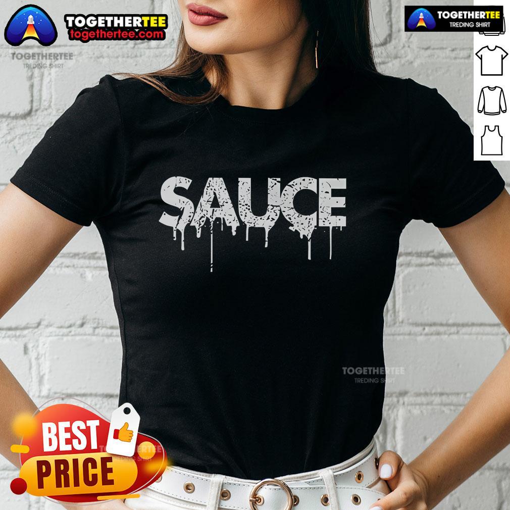 Official Sauce Melting Dripping Messy Saucy T-Shirt - Image 3