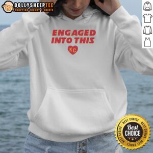 Alternative view of Original Engaged Into This KC Travis Kelce And Taylor T-Shirt