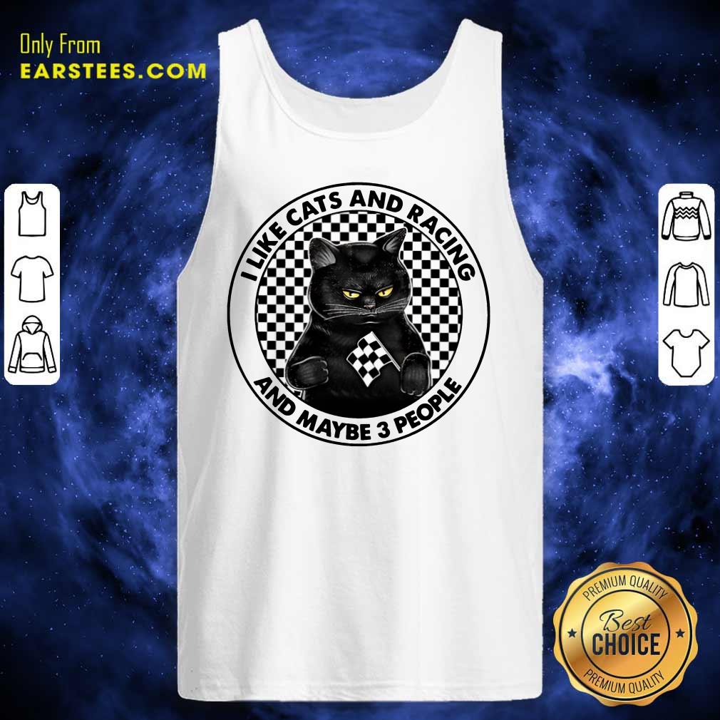 Good Black Cat I Like Cats And Racing And Maybe 3 People Shirt - Image 2