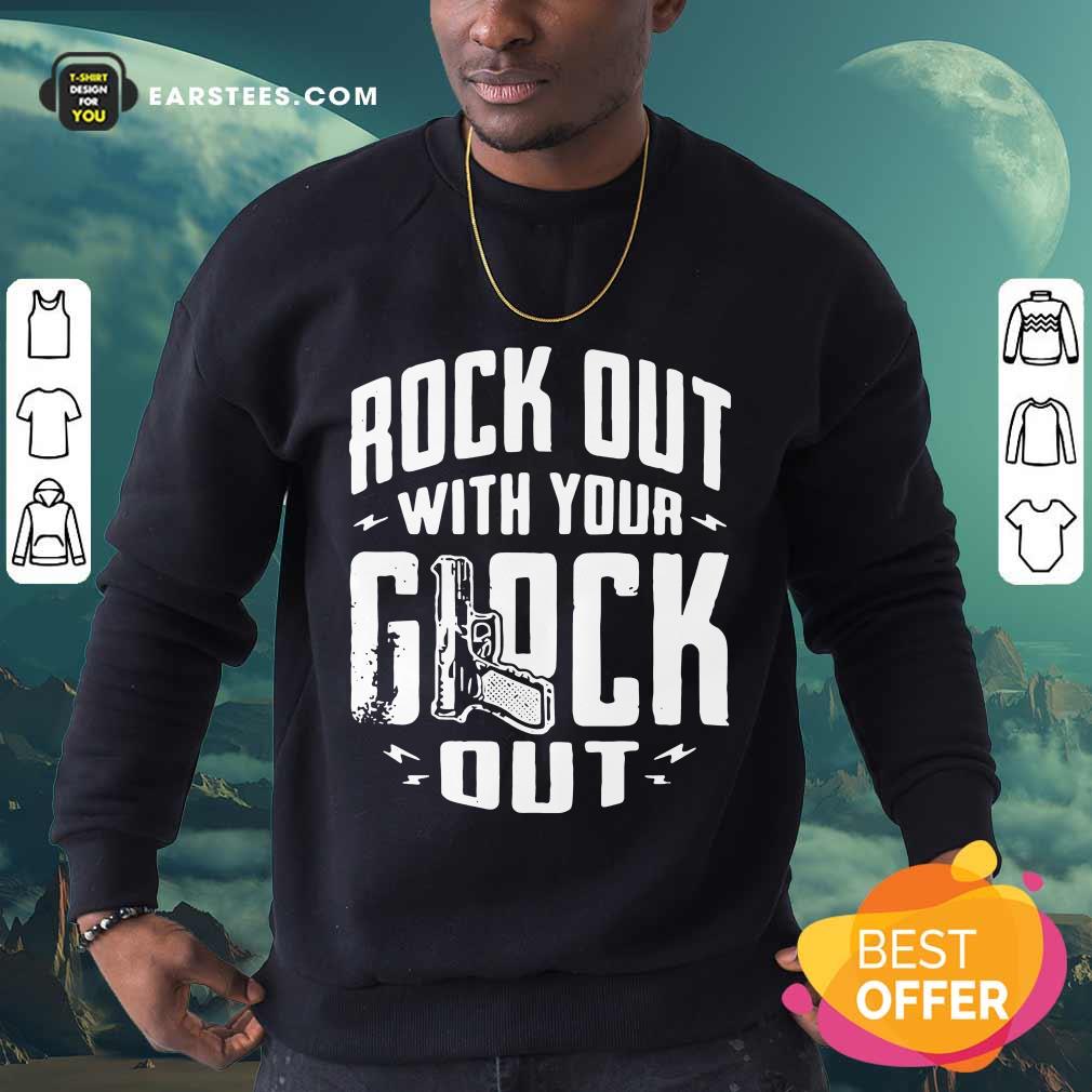 Happy Rock Out With Your Glock Out Shirt - Image 3