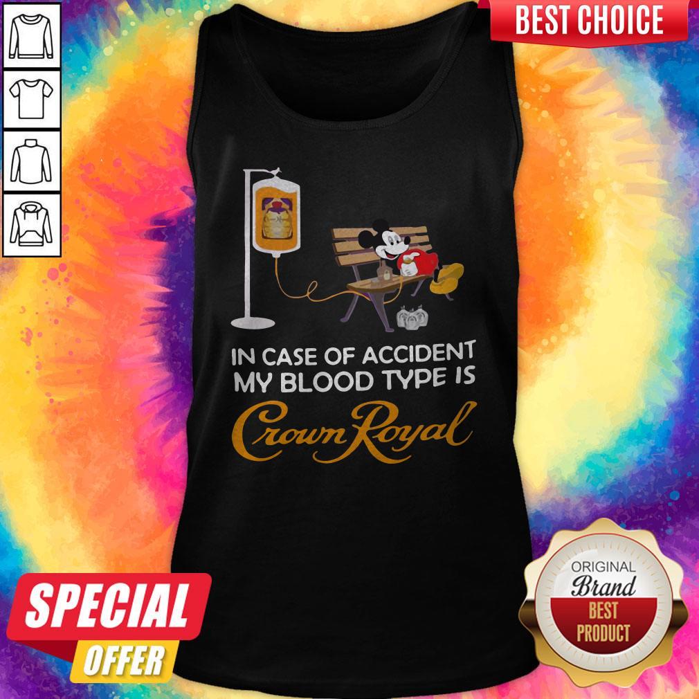 Mickey Mouse In Case Of Accident My Blood Type Is Crown Royal Shirt - Image 5