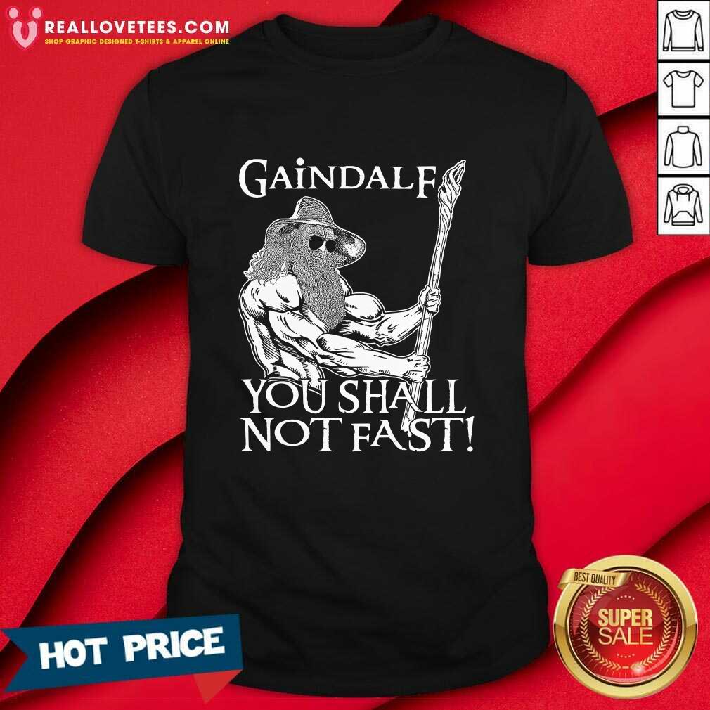 Gaindalf You Shall Not Fast T-shirt