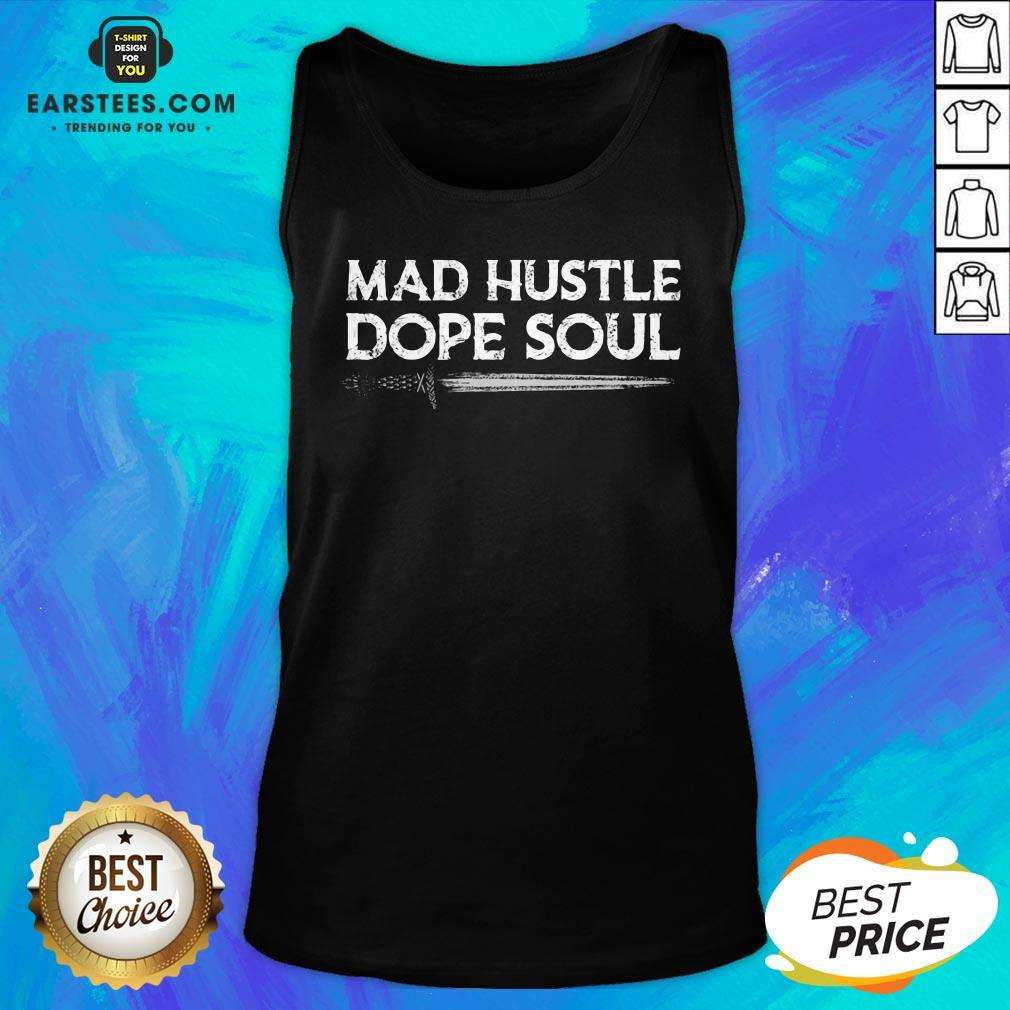Top Mad Hustle Dope Soul Sword Shirt - Image 4