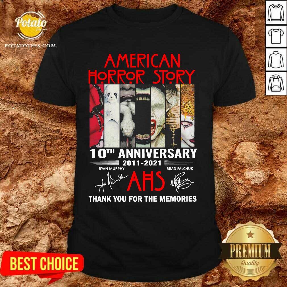 Nice American Horror Story 10th Anniversary 2011 2021 Thank You For The Memories Signatures Shirt