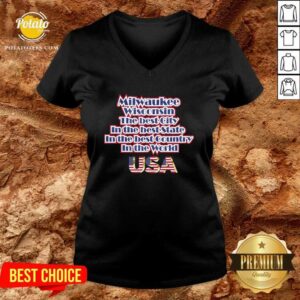 Alternative view of Awesome Milwaukee Washington The Best City In The Best State In The Best Country In The World USA Shirt