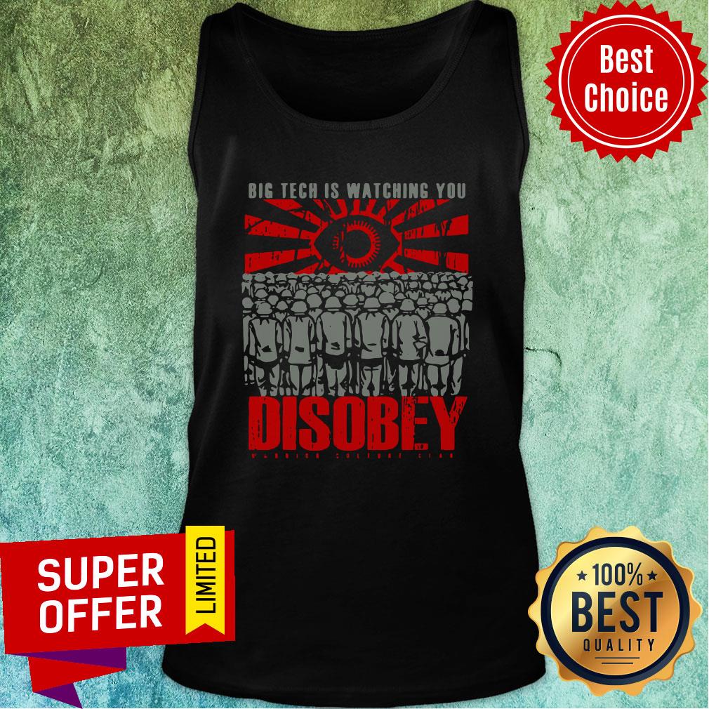 Funny Big Tech Is Watching You Disobey Shirt - Image 4