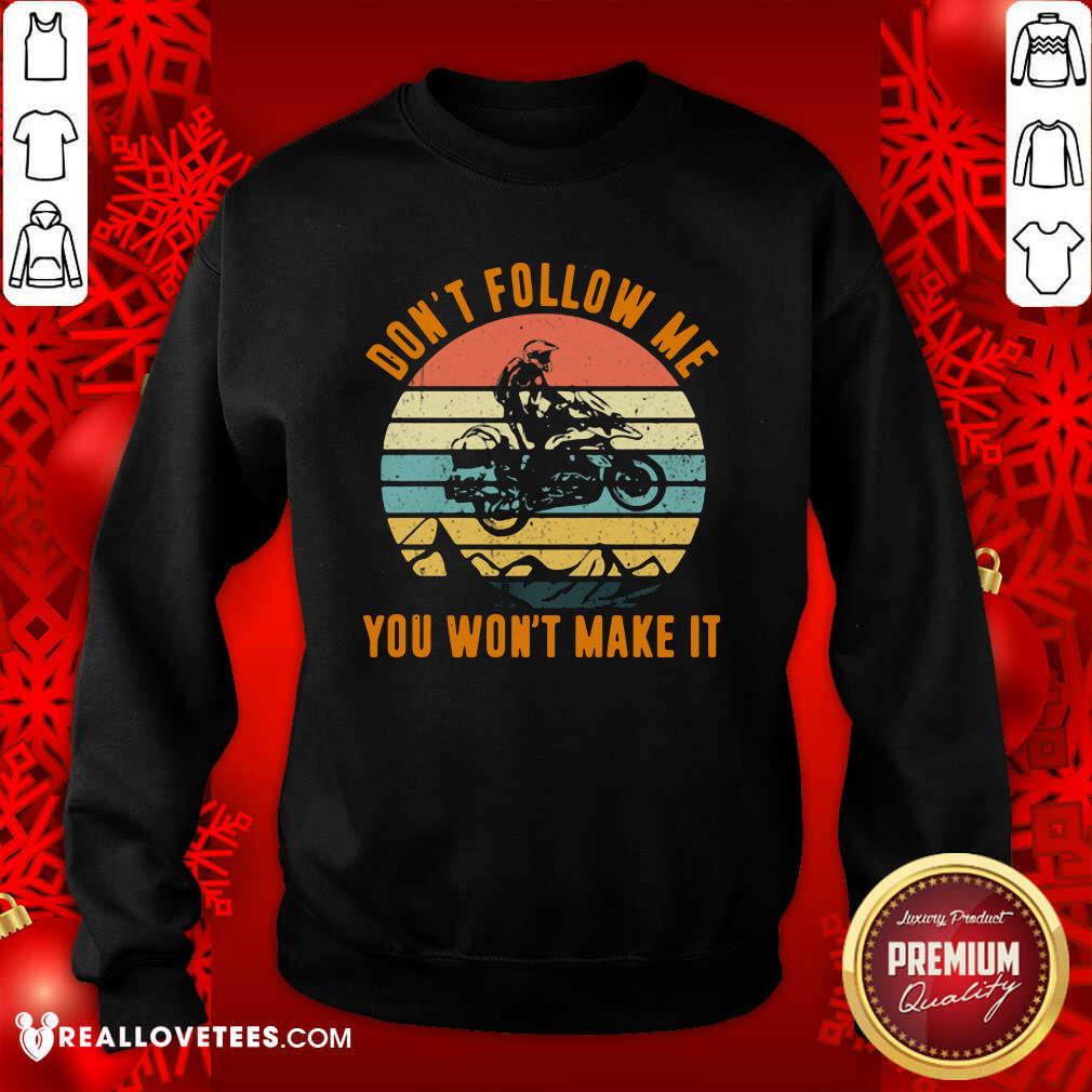 Super Motocross Don’t Follow Me You Won’t Make It Vintage Shirt - Image 3