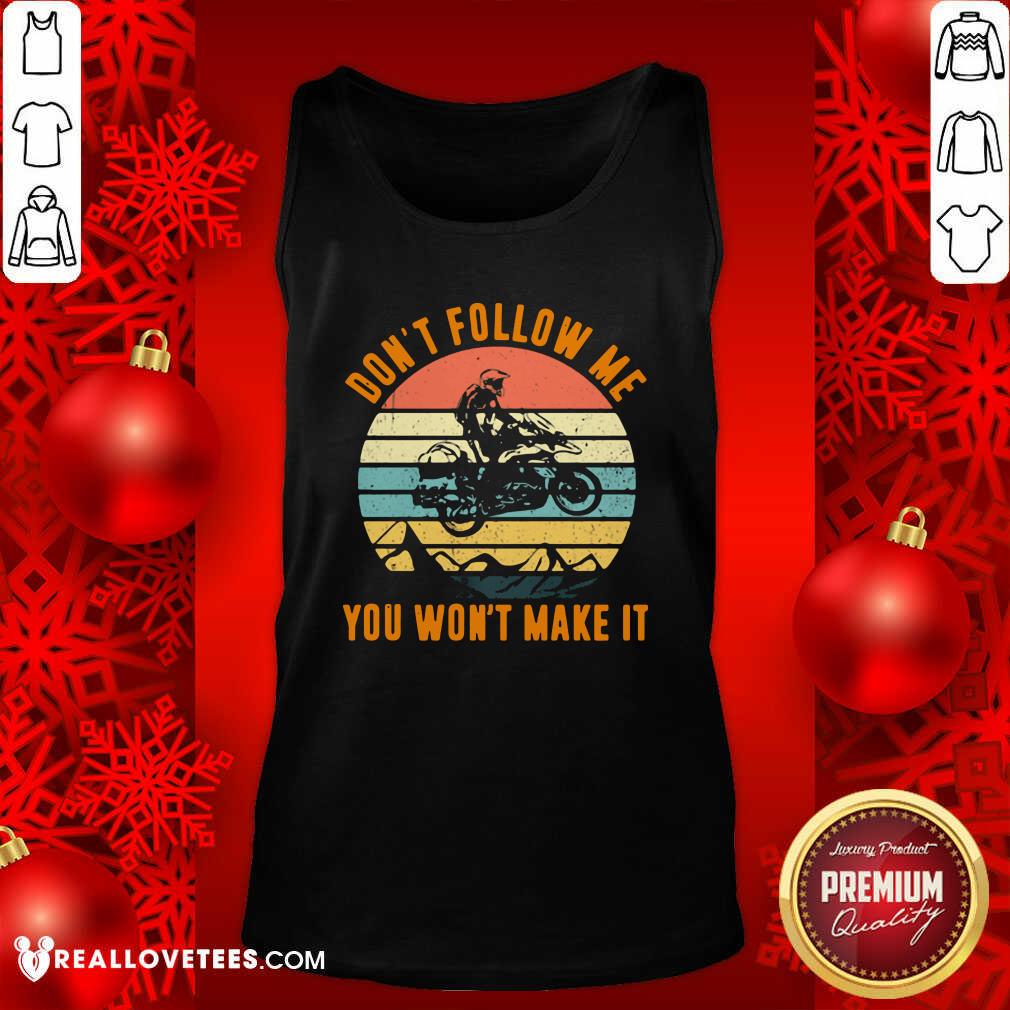Super Motocross Don’t Follow Me You Won’t Make It Vintage Shirt - Image 2