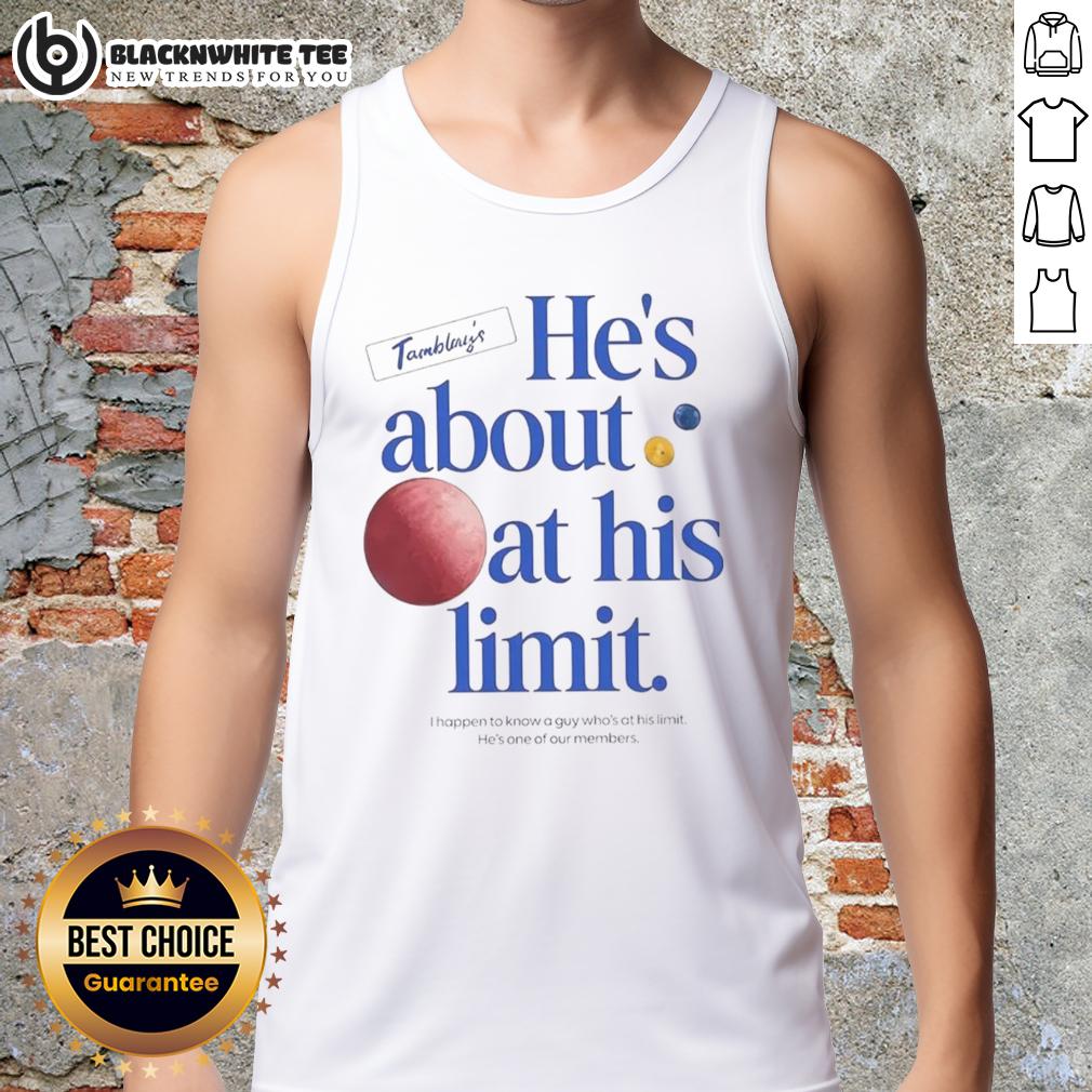 Awesome The Chair Company He's About At His Limit I Happen To Know A Guy Who’s At His Limit T-Shirt - Image 4