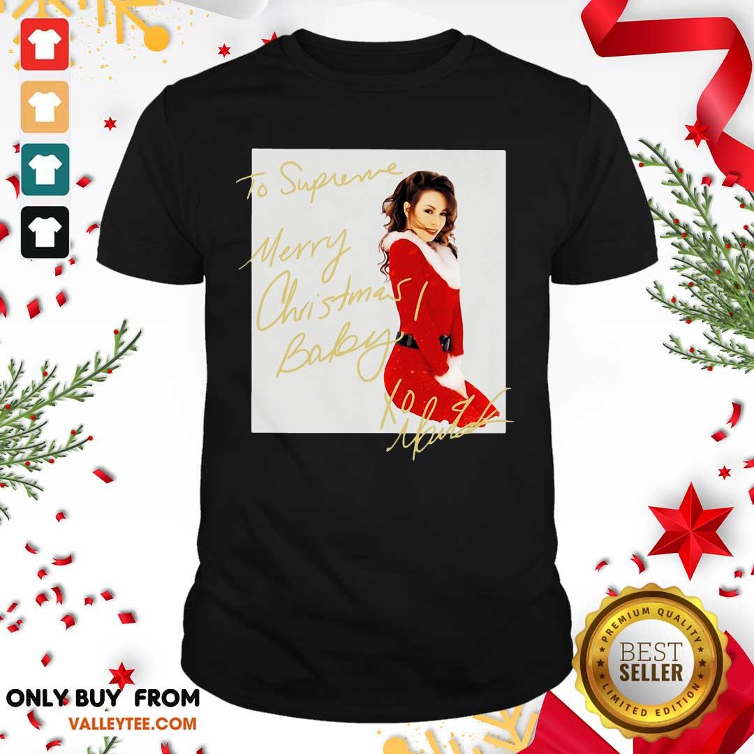 Cool Mariah Carey To Supreme Merry Christmas Baby Shirt