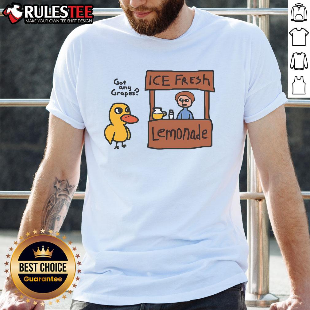 Funny Got Any Grapes Duck Song Lemonade Stand T-Shirt