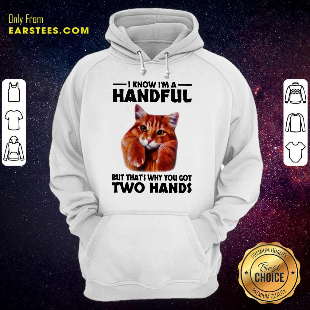 Top I Know I'm A Handful Cat Shirt - Image 4