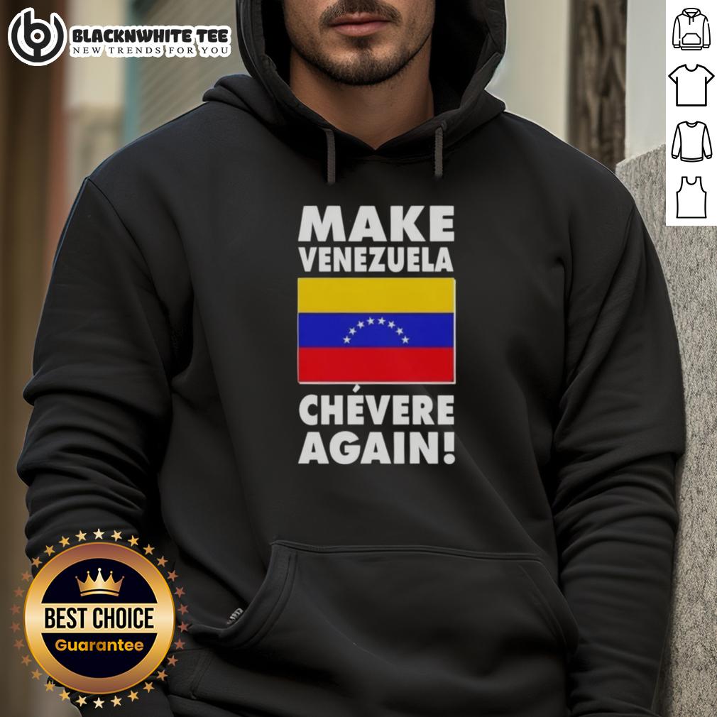 Original Make Venezuela Chevere Again Flag T-Shirt - Image 2