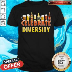 Celebrate Diversity Craft Beer Drinking IPA Beer Humor Shirt