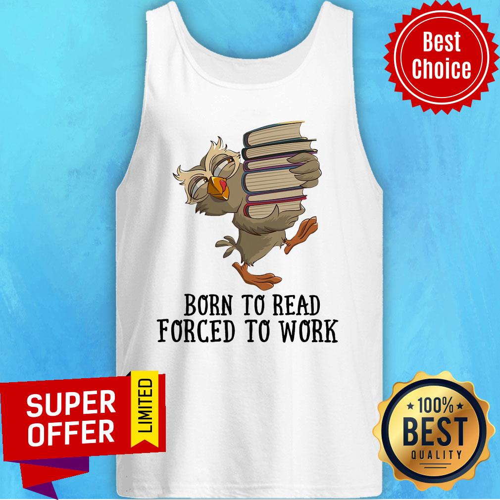 Official Born To Read Forced To Work Shirt - Image 4
