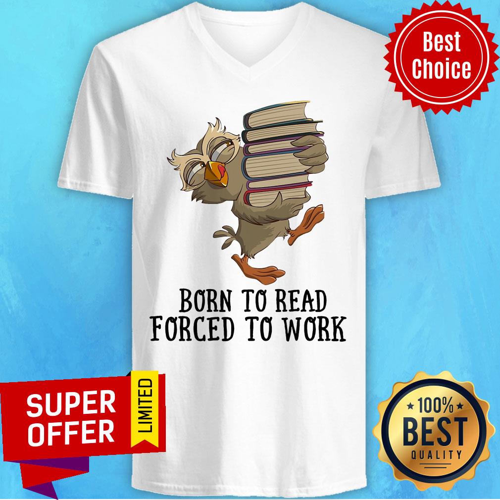 Official Born To Read Forced To Work Shirt - Image 3