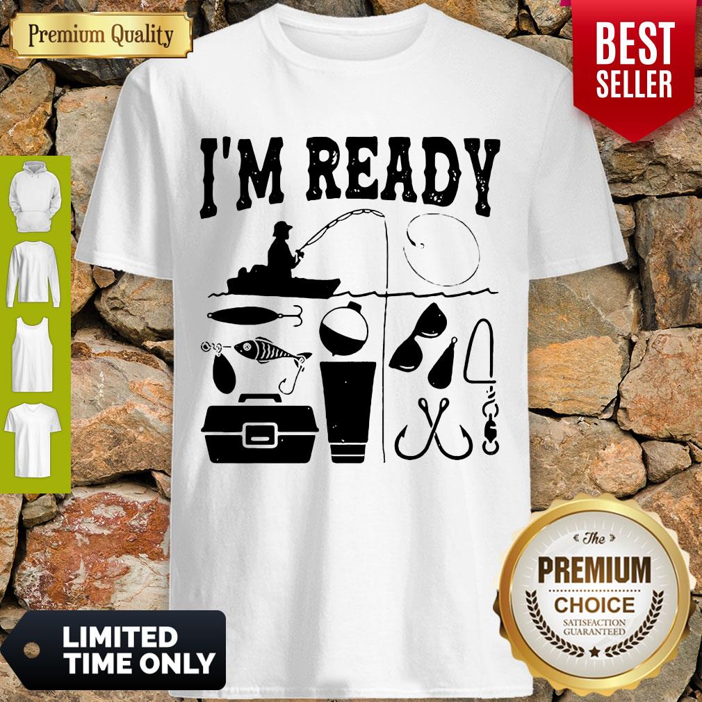 Premium That Enough I’m Ready Fishing Shirt