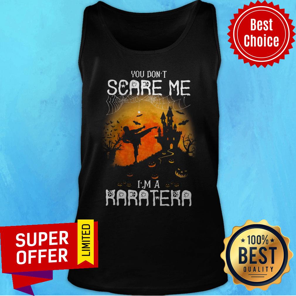 Premium You Don't Scare Me I'm A Karatera Halloween Shirt - Image 4