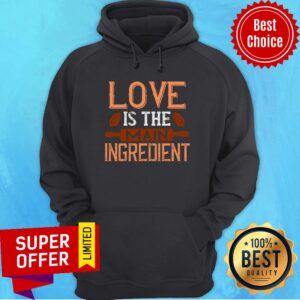Alternative view of Official Love Is The Main Ingredient Shirt