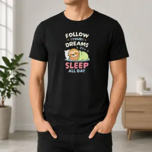 Pretty Premium Follow Your Dreams And Sleep All Day Sloth Shirt