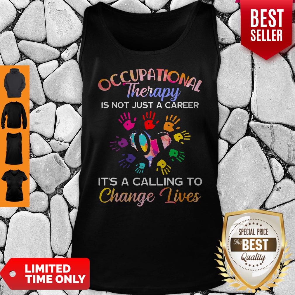 Nice Occupational Therapy It’s Calling To Change Lives Shirt - Image 2