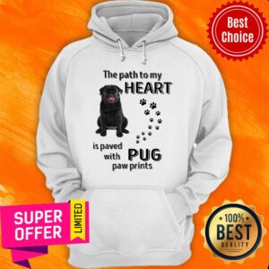 Alternative view of The Path To My Heart Is Paved With Pug Paw Prints Shirt