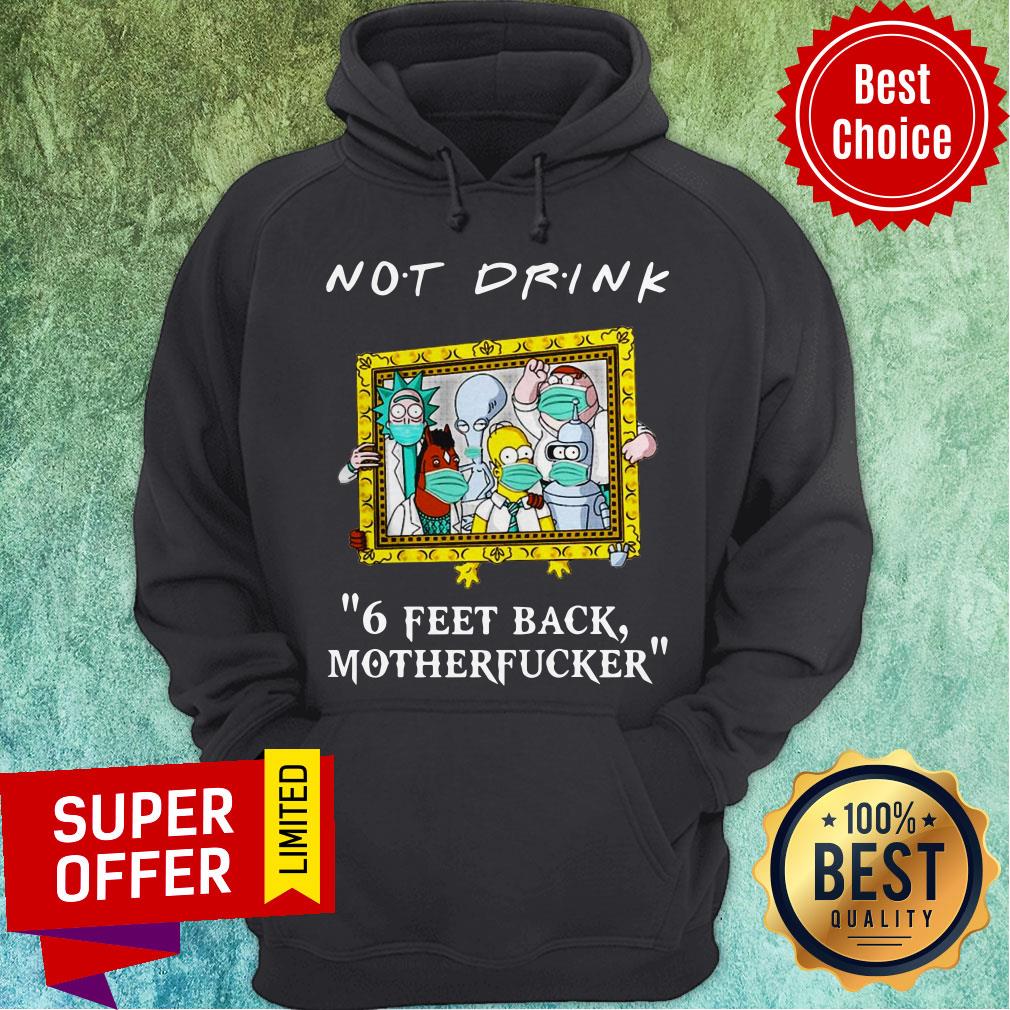 Drinkers Pampling Not Drink 6 Feet Back Motherfucker Shirt - Image 3