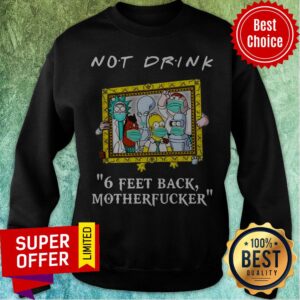 Alternative view of Drinkers Pampling Not Drink 6 Feet Back Motherfucker Shirt