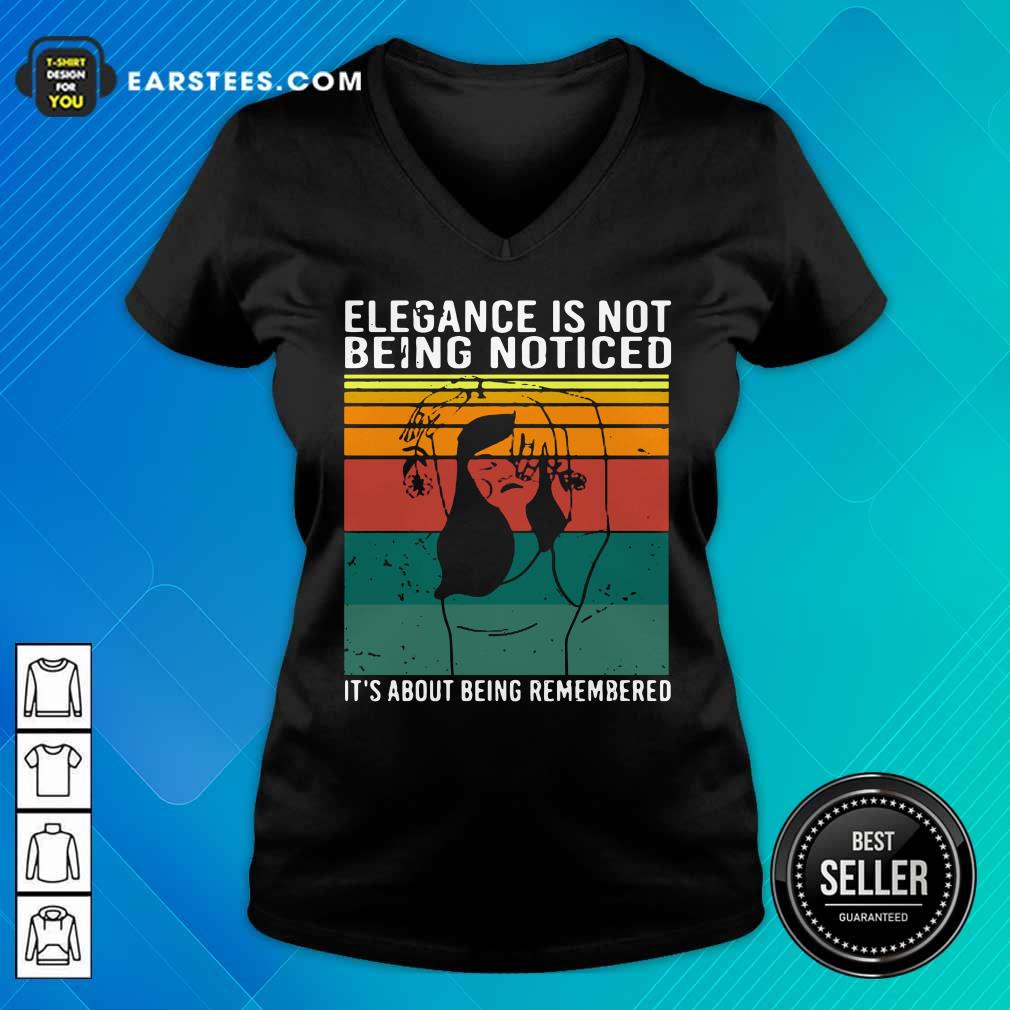 Elegance Is Not Being Noticed It’s About Being Remembered Vintage Shirt - Image 2