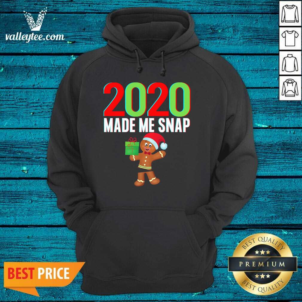 Lovely 2020 Made Me Snap Christmas Ginger Bread Ugly Shirt - Image 3